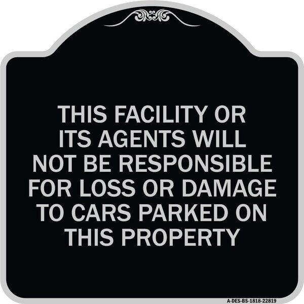 Signmission This Facility or Its Agents Will Not Be Responsible for Loss or Damage to Cars Parked, BS-1818-22819 A-DES-BS-1818-22819 - main